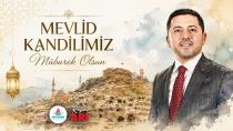 Başkan Rasim Arı “Mevlid Kandilimiz Mübarek Olsun''